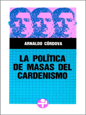 cover image of La política de masas del cardenismo